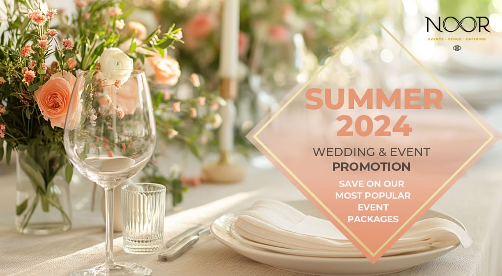 summer 2024 wedding and events promotions at noor in pasadena